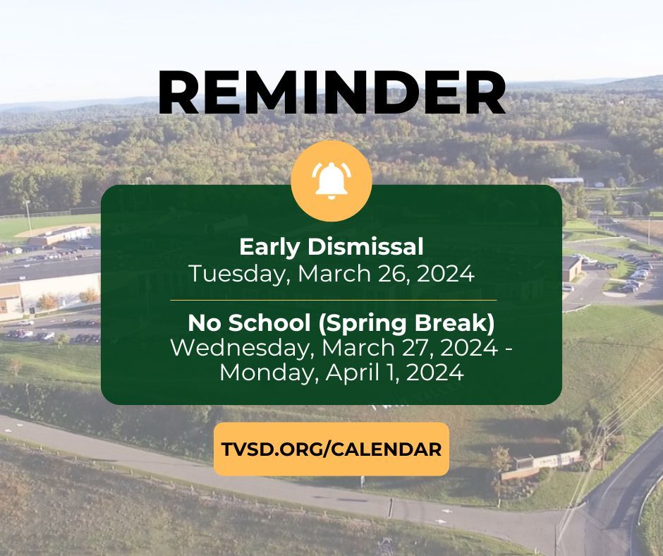 As a reminder, tomorrow, March 26, 2024, will be an early dismissal day. Schools will be closed Wednesday, March 27-Monday, April 1, 2024 for Spring Break. Enjoy!