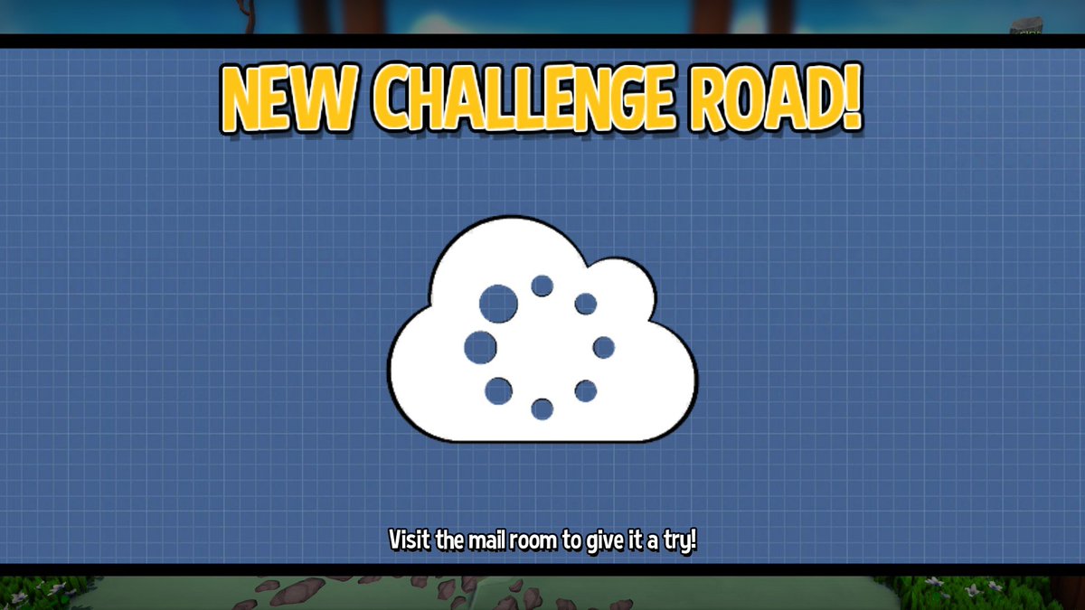 A new Challenge Road is now.... huh? I'm sure it's fine, visit the mail room to give it a try!