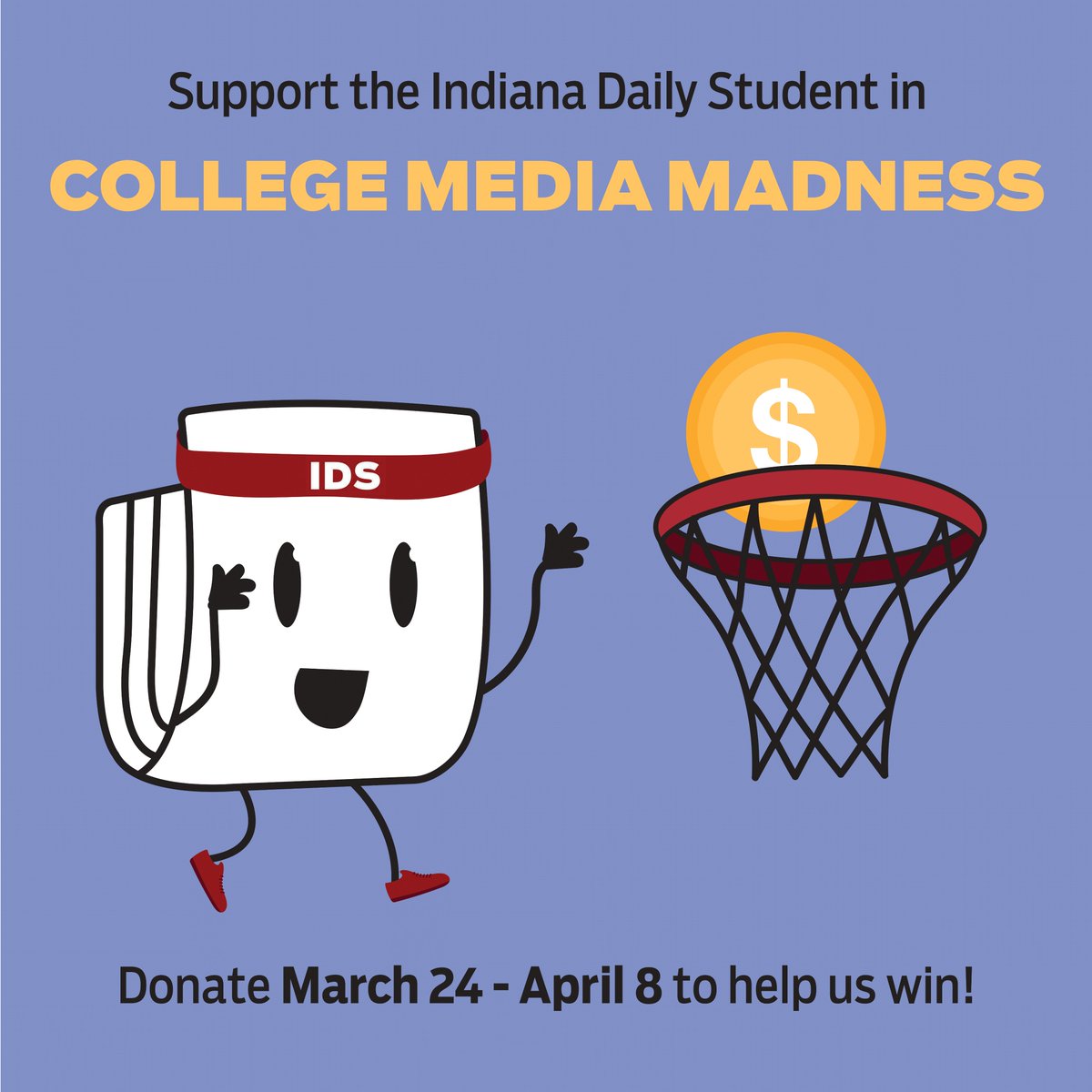The Indiana Daily Student is participating in College Media Madness, the annual fundraising competition for student newsrooms. You can support the IDS and help us win by donating now through April 8! give.myiu.org/iu-bloomington…
