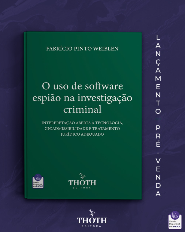 Fabricio_PW's tweet photo. É com satisfação que compartilho o lançamento de meu livro "O uso de software espião na investigação criminal: interpretação aberta à tecnologia, (in)admissibilidade e tratamento jurídico adequado". 
Em pré-venda no site da editora: https://t.co/Y9lSgnLt9k https://t.co/gqr1CmWopM