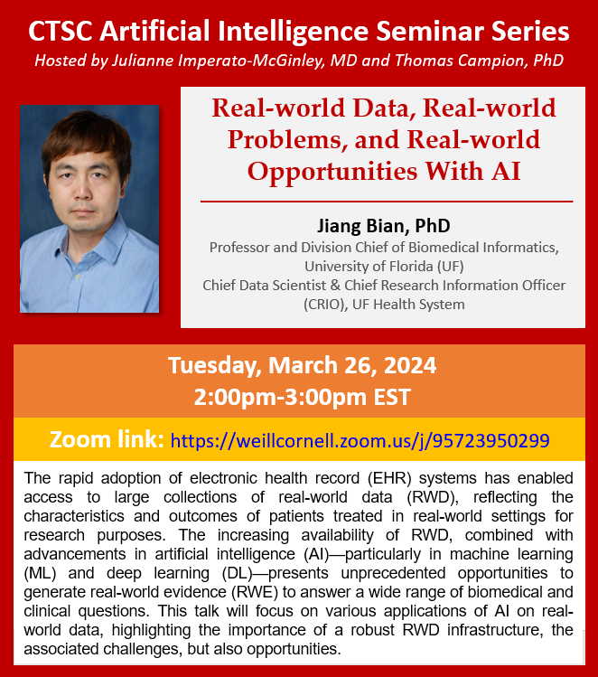 Please join us tomorrow at 2pm EDT for the CTSC AI Seminar 'Real-World Data, Real World Problems, and Real World Opportunities with AI'. Dr. Jiang Bian, PhD will be speaking on this important matter. weillcornell.zoom.us/j/95723950299 #ArtificialIntelligence #CTSC @WCMC_CTSC @WeillCornell