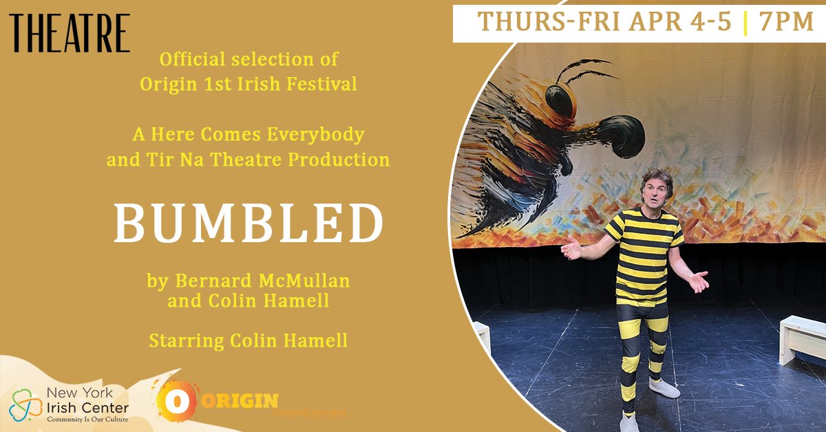Join NY Irish Center for a hilarious new play from Bernard McMullan and Colin Hamell Origin Theatre #1stIrish BUMBLED follows Pascal, an Irish honeybee, who ventures out into the world to combat climate change, save bees everywhere, and discover himself eventbrite.com/e/849703525117…