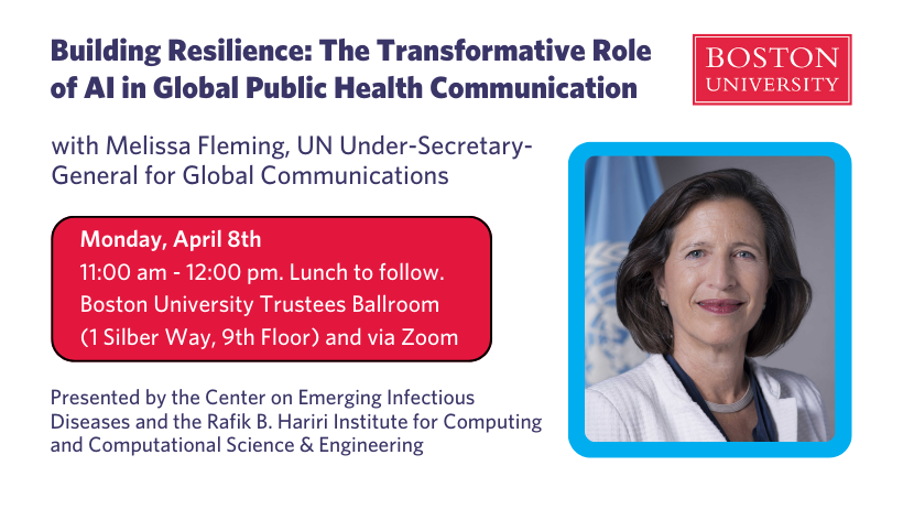 On April 8th, we're looking forward to welcoming Melissa Fleming, @UN Under-Secretary-General for Global Communications, for 'Building Resilience: The Transformative Role of AI in Global Public Health Communication'. Register to join on campus or by Zoom: bu.edu/ceid/2024/02/2…