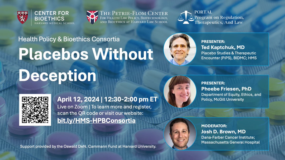 On April 12, join these world-leading experts in placebo research & ethics to discuss open-label placebos and the boundaries of medicine REGISTER: lp.constantcontactpages.com/ev/reg/sa89rmt @PhoebeFriesen @BIDMChealth @PORTAL_Research @PetrieFlom @MGHPsychiatry @AmerSocBioHum #placebo @DanaFarber