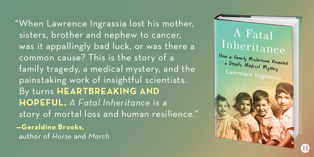 .@GeraldineBrooks says A FATAL INHERITANCE (out 5/14) by @IngrassiaLA is “heartbreaking and hopeful.” Losing family to cancer leads him to find out if it's just bad luck that runs in their blood. Preorder: bit.ly/433M7G4