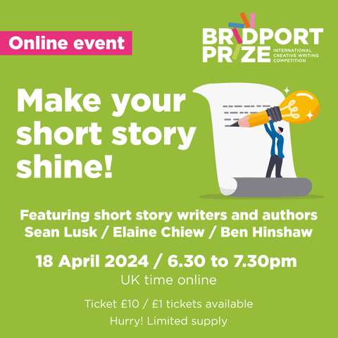 Online short story event! ✨ Useful tips on character, plot, structure and conflict ✨ Featuring 3 former Bridport Prize short story winners ✨ Tickets/more info here: bit.ly/shortstory-eve… @seanlusk1 @ChiewElaine @benhinshaw #ShortStory