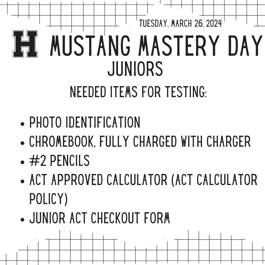 On Tuesday, March 26, 2024, all juniors will take the ACT during the school day. Please see the link for more information about what each class will be doing during Mustang Mastery day! edl.io/n1903725