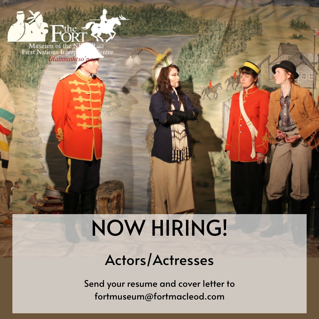 Do you have a passion for acting? A love for history? If so, the Fort Museum is looking for actors/actresses for our Educational Program. Through the program, you get to bring children into the history of Southern Alberta and the story of the NWMP. Come experience history!
