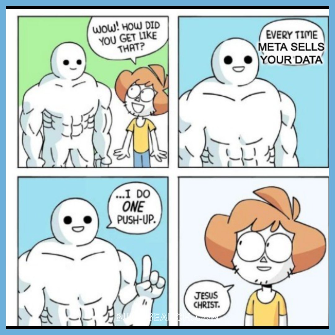 If I did a push up for every time Meta sold my data, well... 😂💪 

🔗 iOS: tinyurl.com/43uas8hf
🔗 Android: tinyurl.com/yys5be5t

#meta #facebook #dataprivacy #dataprotection #data #dataharvesting #bumpsocial