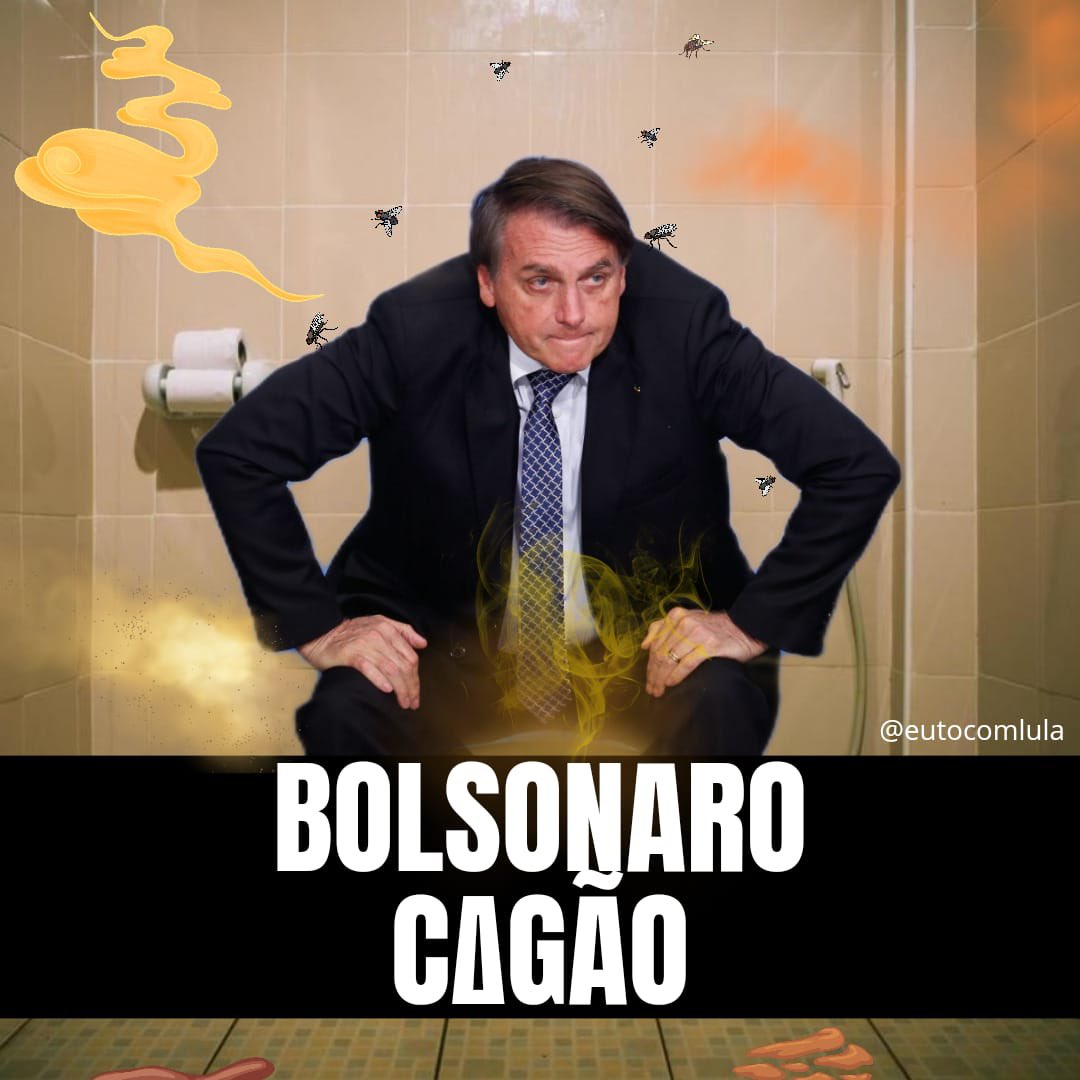 BOLSONARO É CAGÃO!