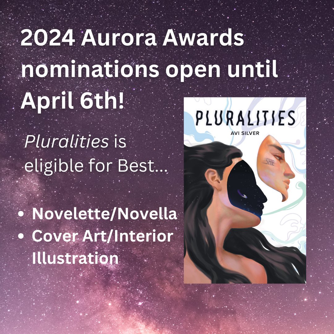 Getting your Aurora nominations in? (I'm doing mine tonight! 🤩) PLURALITIES is eligible for Best Novelette/Novella and Best Cover Art/Interior Illustration, and I'd be so grateful if you sprinkled some love its way! It just popped up on the eligible list now 💜