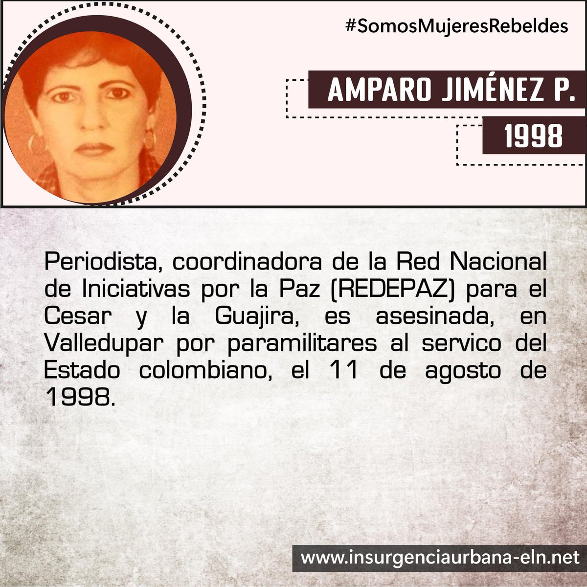 #SomosMujeresRebeldes AMPARO JIMÉNEZ 🕊️ Periodista, asesinada por paramilitares #SiempreJuntoAlPueblo #InsurgenciaUrbana #ELN60Años