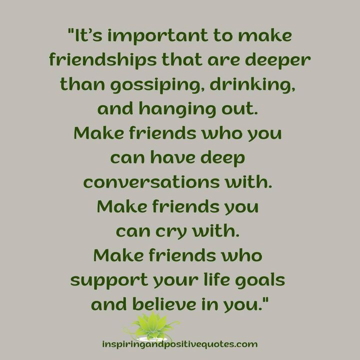 It's important to make friendships that are deeper than gossiping and drinking and smoking and going out. @jedrecord @_busydoc @shesaved @brianrathbone @lucianapatrizia @joshbrownme @germanykent @carlramallo @er509939 @timstephens_ @nxumalo_terence