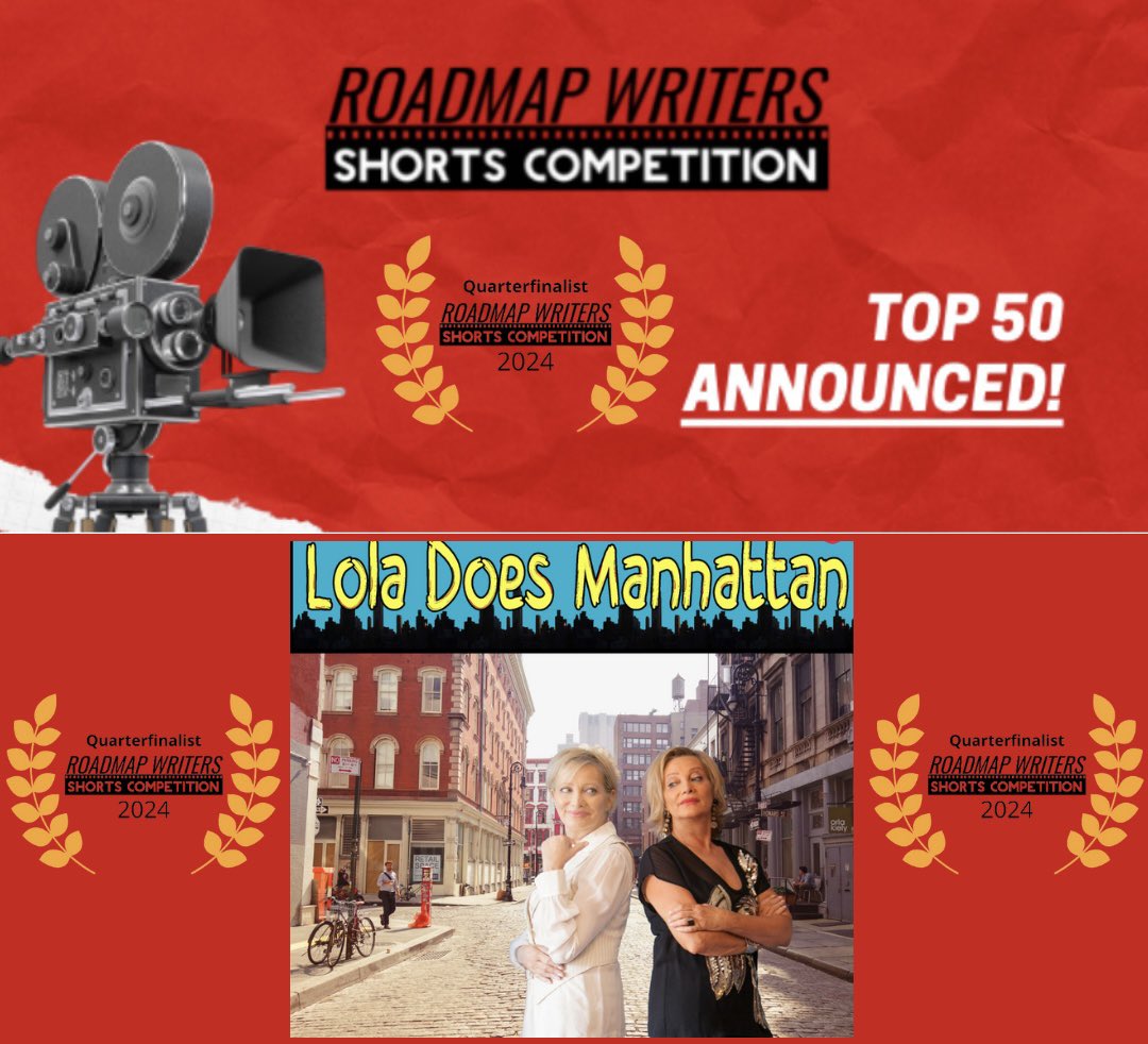 Lola Does Manhattan made it into the Top 50 of Roadmap Writers Shorts Competition 2024. We are honored by this and look forward to seeing if we advance to the top 25 category in April. Thank you @roadmapwriters