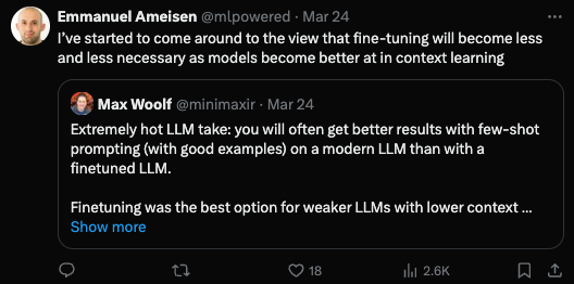 There are a growing number of voices expressing disillusionment with fine-tuning. 

I'm curious about the sentiment more generally.  (I am withholding sharing my opinion rn).  

Tweets below are from <a href="/mlpowered/">Emmanuel Ameisen</a> <a href="/abacaj/">anton</a> <a href="/emollick/">Ethan Mollick</a>