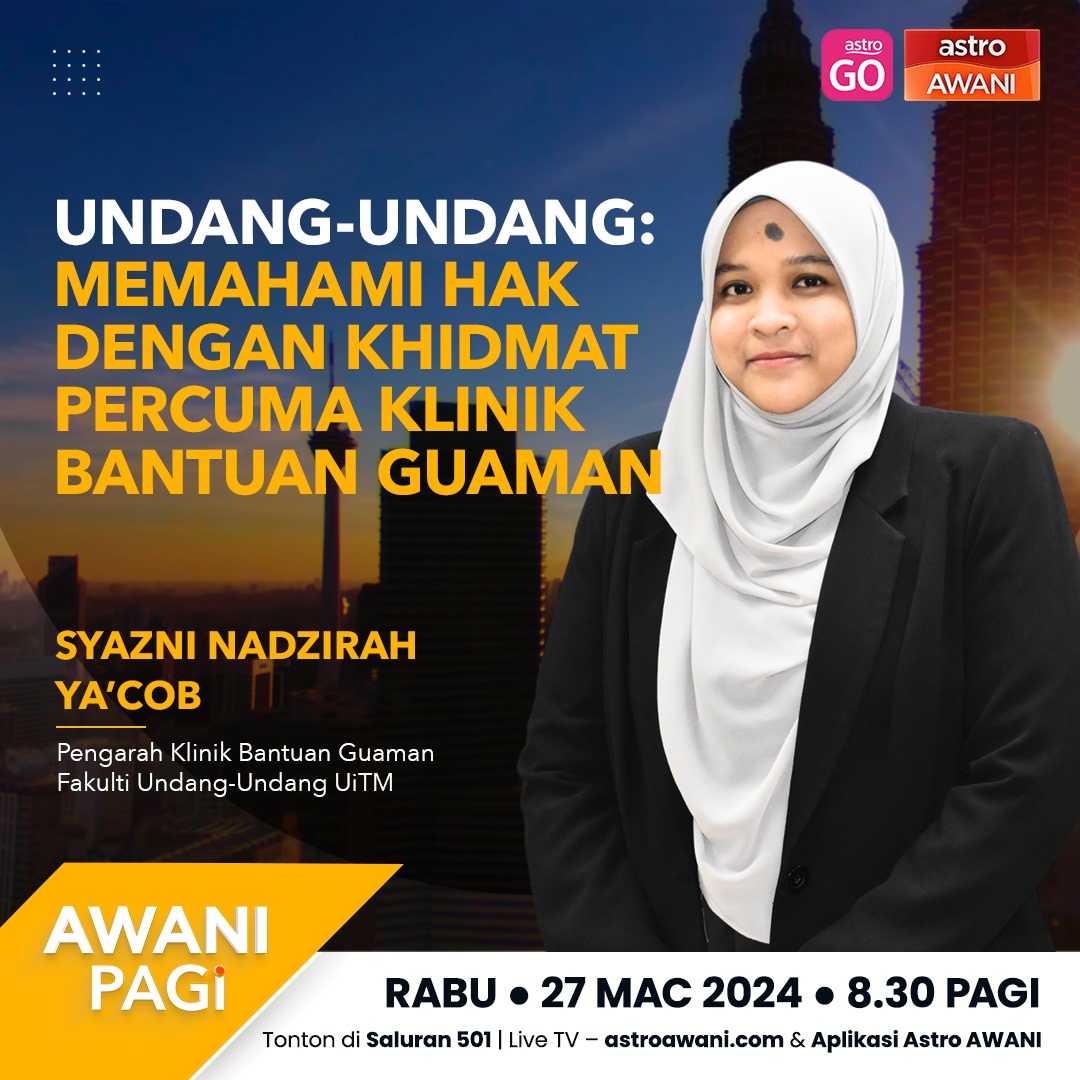 [𝗛𝗲𝗯𝗮𝗵𝗮𝗻] Saksikan temubual bersama Syazni Nadzirah Ya'cob, Pengarah Klinik Bantuan Guaman, Fakulti Undang-Undang, UiTM pada 27 Mac 2024 (Rabu) jam 8:30 pagi yang akan membincangkan topik 'Undang-Undang: Memahami Hak Dengan Khidmat Percuma Klinik Bantuan Guaman'. #UiTM