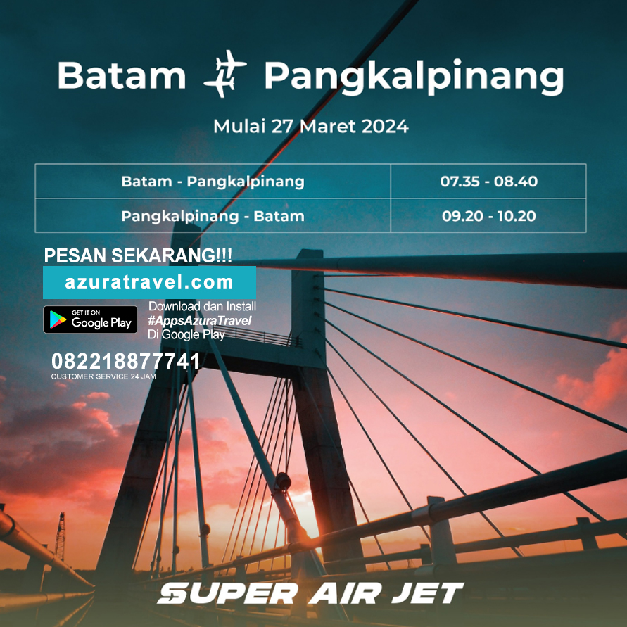 Mulai 27 Maret, bisa terbang PP Batam-Pangkalpinang bareng #SuperAirJet! 

Tunggu apalagi, pesan tiket #SuperAirJet di AZURA TRAVEL, melalui azuratravel.com atau Download Aplikasi AZURA TRAVEL di PlayStore bit.ly/AppsAzuraTravel