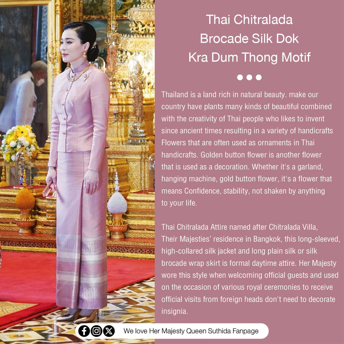 สมเด็จพระนางเจ้าฯ พระบรมราชินี ทรงฉลองพระองค์ไทยพระราชนิยม ชุดไทยจิตรลดา พระภูษายกไหม ลายดอกกระดุมทอง
.
Her Majesty Queen Suthida wears Thai Chitralada Brocade Silk Dok Kra Dum Thong Motif