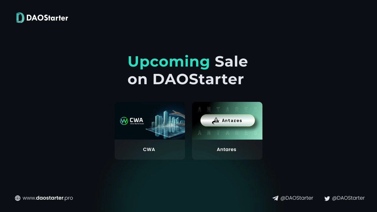 📡Thrilled to announce 2 upcoming public sale pools on @DAOStarter . @ChrisWorldAsset -- #1 Real World Asset Crypto Project @Antares_fund -- launchpad platforms and NFTs built on @zetablockchain #IDO #upcoming