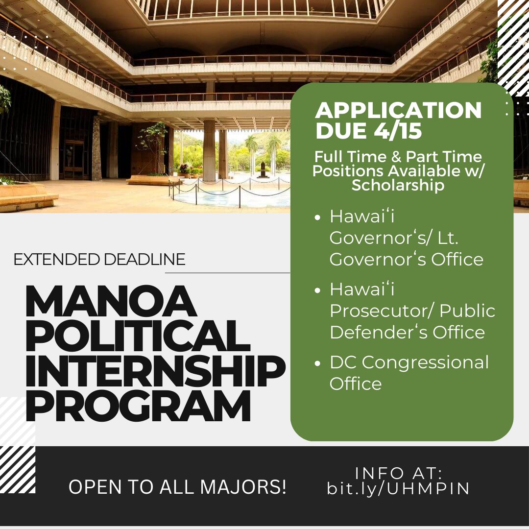 DEADLINE EXTENSION! Manoa Political Internship Program. Link provided above. Don't miss out on a great opportunity.
#uhmanoa #polisci #gobows