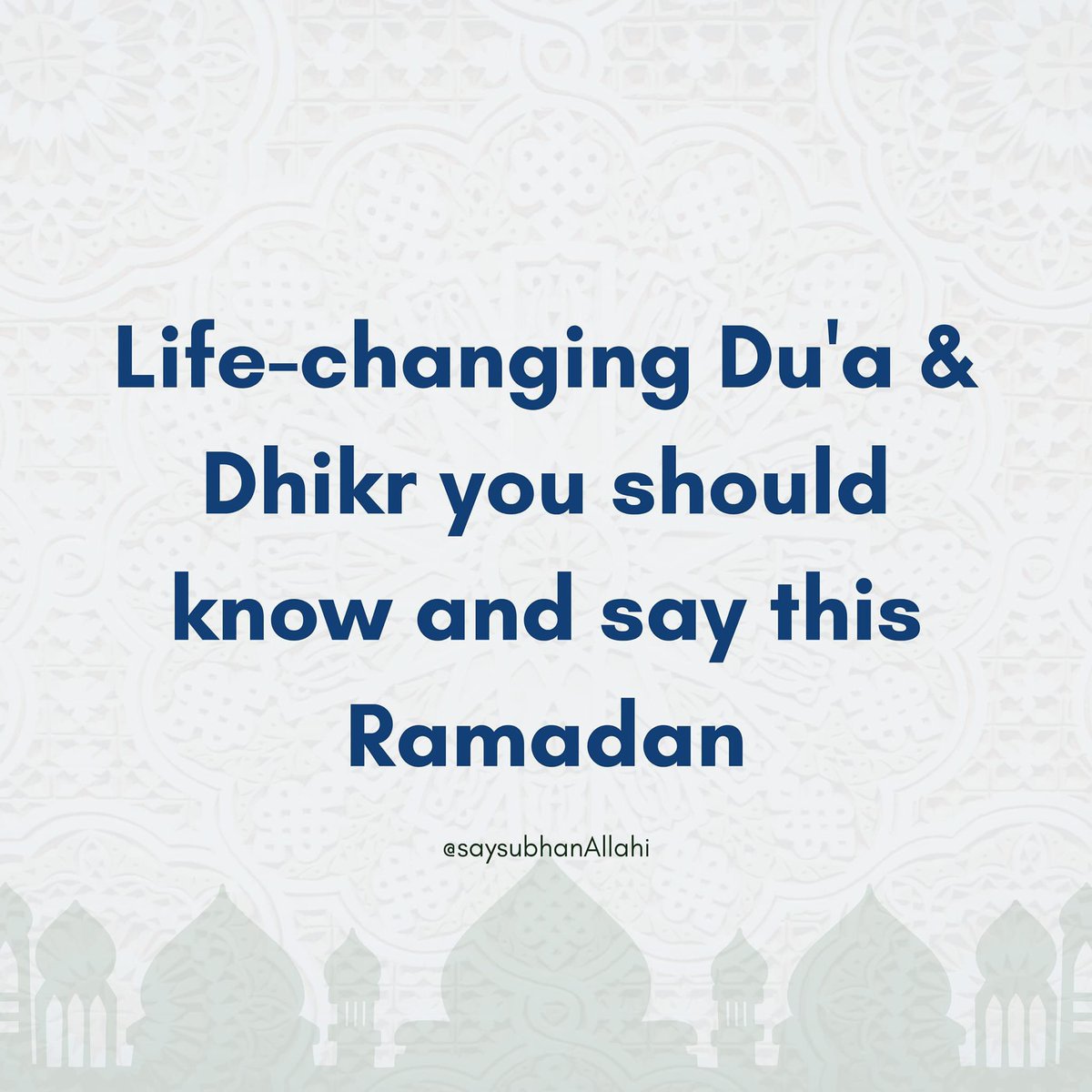 Life changing Dua and Dhikr you should know and say this RAMADAN