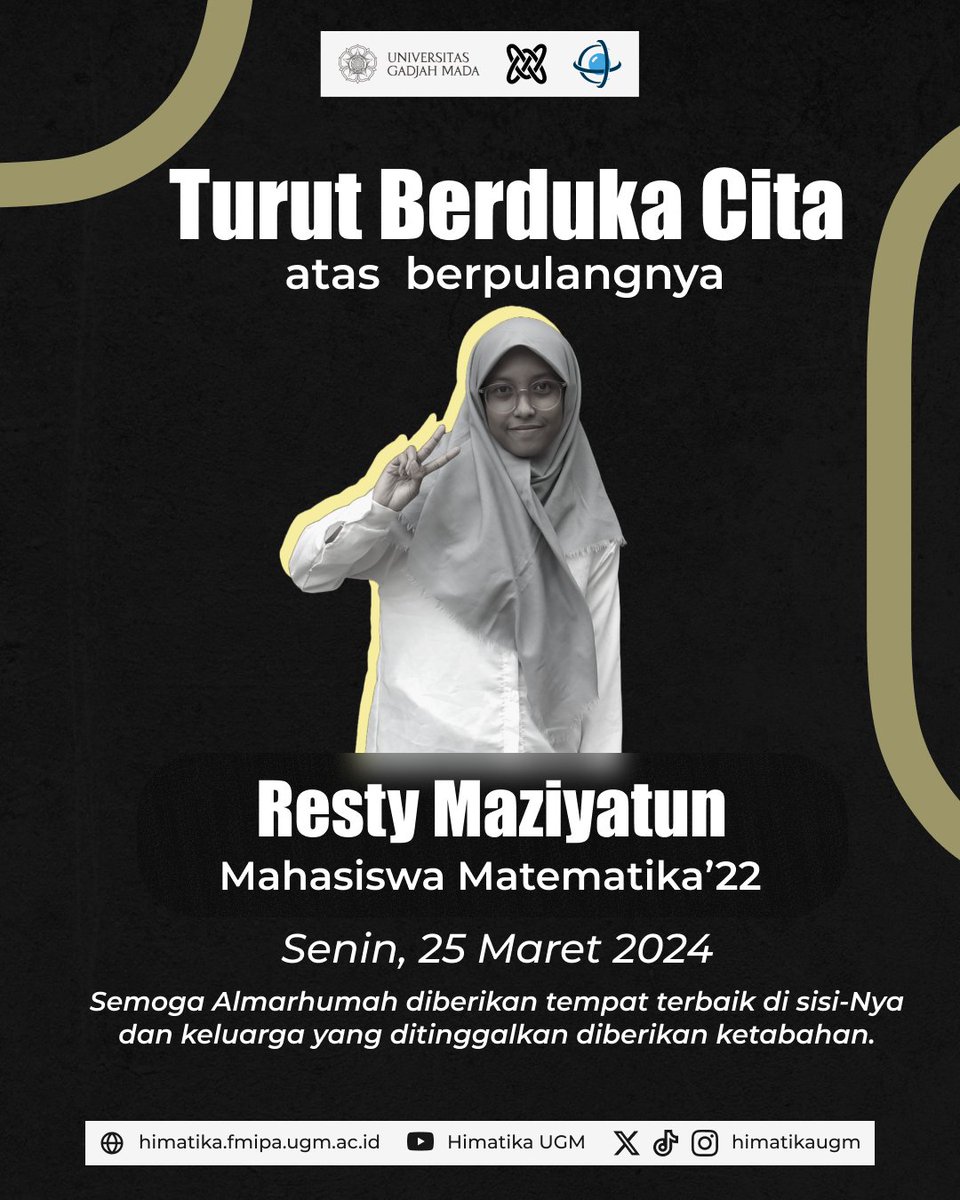 [BERITA DUKA]
Telah meninggal dunia teman kita Resty Maziyatun pada hari Senin, 25 Maret 2024 pukul 09.06 WIB. Semoga amal ibadahnya diterima disisi Allah SWT. 

Departemen Aksioma
Kabinet Sphera
Himatika UGM