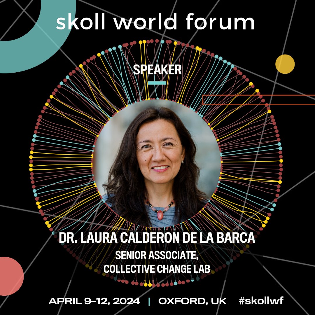 🎙️ #SkollWF Speaker | Don’t miss out on hearing from Collective Change Lab's Dr. Laura Calderon de la Barca at the Skoll World Forum! Tune in online 💻 from April 9-12. 📥 Free RSVP: ➡️ skoll.wf/42QSAUL #socent @CollectiveCLab