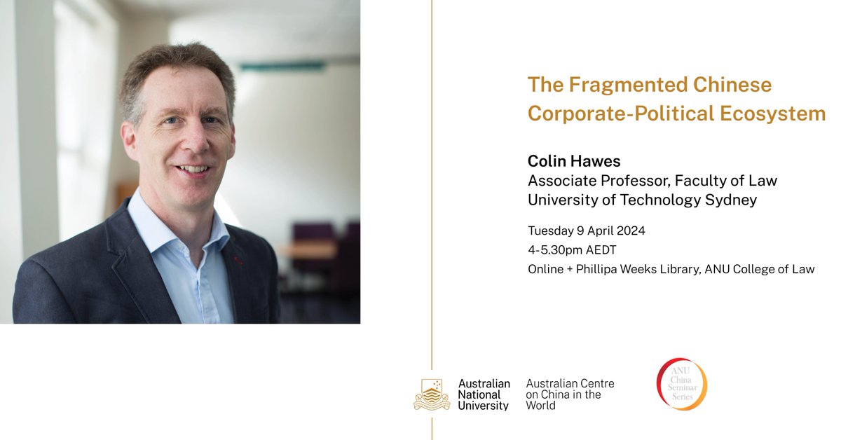 Join Colin Hawes @UTSLaw in examining the influence of the CCP over Chinese business corporations in the next ANU China Seminar Series. Register now: bit.ly/3IIyrHa