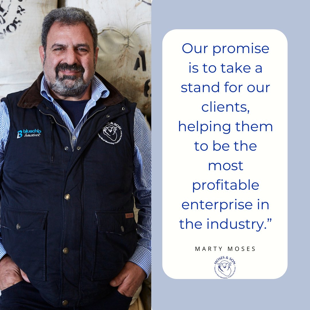 How we achieve success for Wool Growers “Our services are unique to the sheep and wool industry because we add value to our clients’ enterprises. Our promise at Moses & Son is to take a stand for our clients, helping them to be the most profitable enterprise in the industry.”