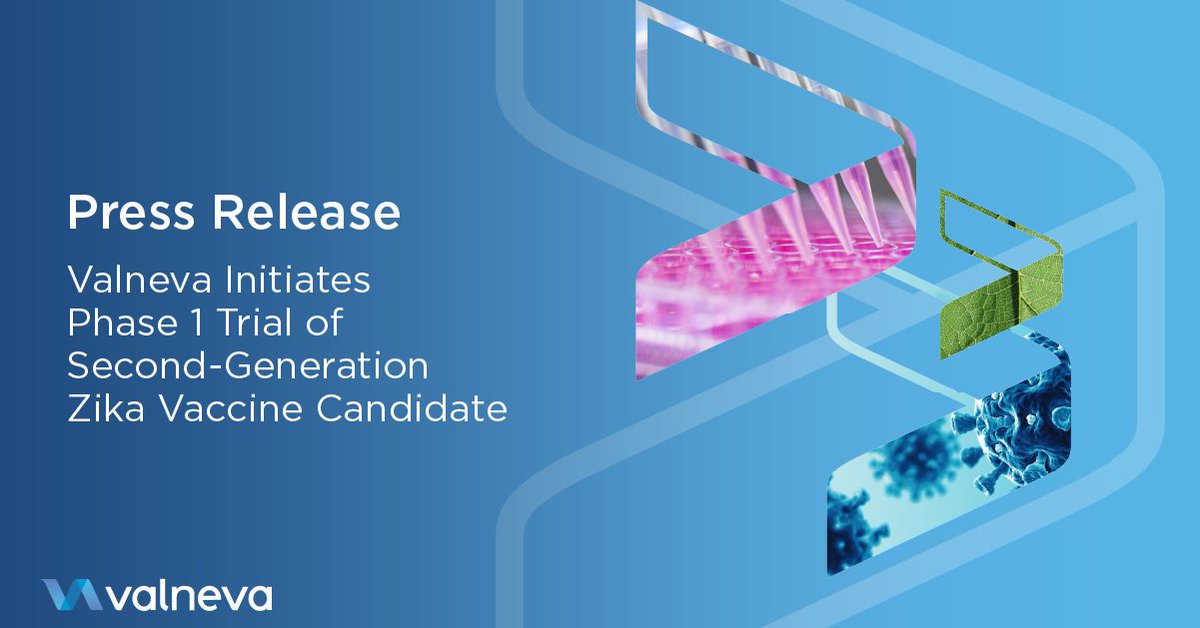 Valneva Initiates Phase 1 Trial of Second-Generation Zika Vaccine Candidate 
valneva.com/press-release/…