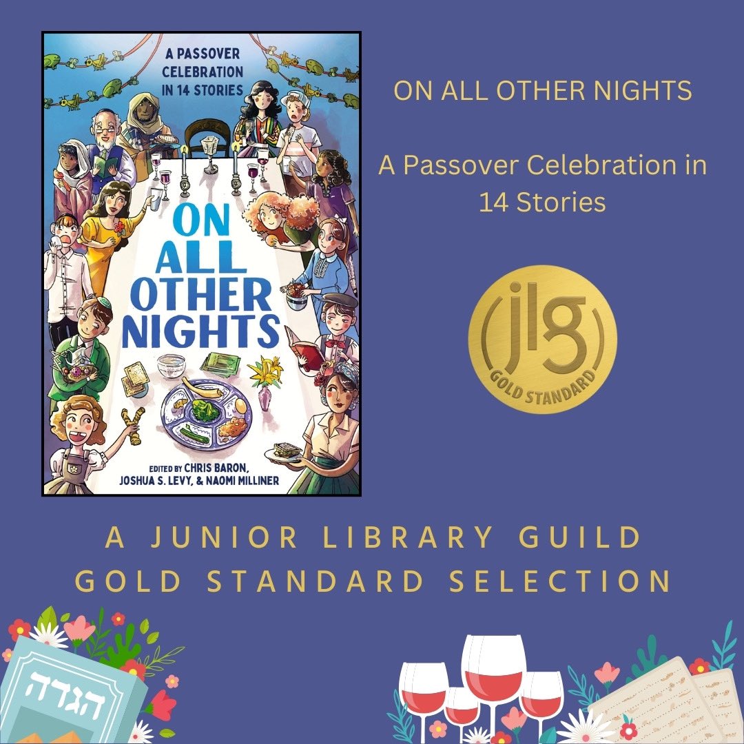 Happy pub day to ON ALL OTHER NIGHTS, our middle grade anthology of short stories, each inspired in some way by one of the steps of the Passover seder. I am so proud of this special book and each of its parts: