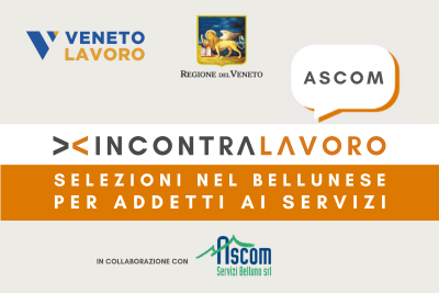 IncontraLavoro Ascom: selezioni nel bellunese per addetti ai servizi Recruiting promosso da Regione del Veneto e Veneto Lavoro, organizzato dal Centro per l'Impiego di Belluno per Ascom Servizi Belluno. Per saperne di più rb.gy/gch25a