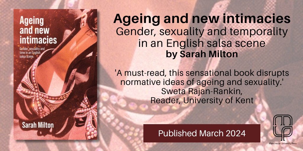 Out now! 'Ageing and new intimacies' by @sarahrosemilton draws on ethnographic research in salsa classes and oral histories to detail the everyday practices of femininity, heterosexuality and ‘new’ intimacies among women in midlife. 📕tinyurl.com/392ckdf5 @RajanRankin @ASAnews