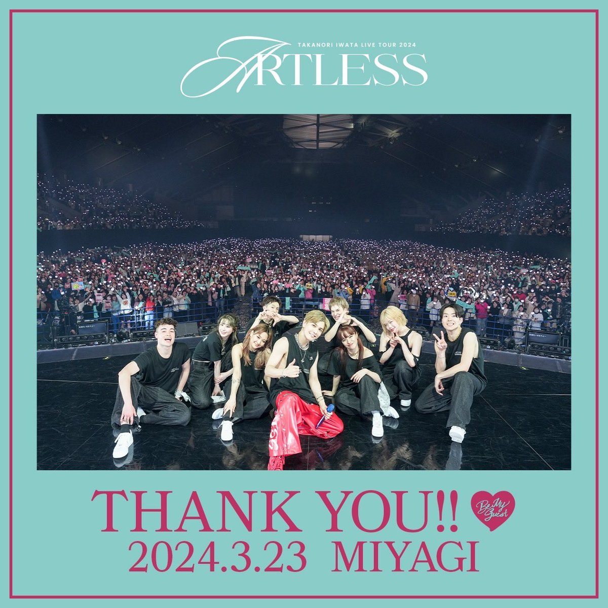 Takanori Iwata LIVE TOUR 2024 “ARTLESS”】 宮城公演二日間ありがとう