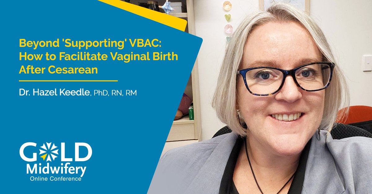 Join us at the #GOLDMidwifery2024 Online Conference with Dr. Hazel Keedle, PhD, RN, RM for 'Beyond 'Supporting' VBAC: How to Facilitate Vaginal Birth After Cesarean': goldmidwifery.com/conference/pre… #midwife #midwifery #VBAC #MidwiferyCare