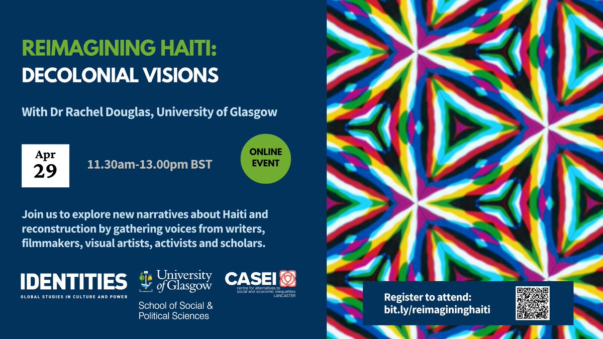 Our next #IdentitiesEvent is now open for registration! 'Reimagining Haiti: Decolonial Visions' With @DrRachelDouglas Chaired by @nasarmeer 🗓️ Mon 29 April 💻 Online @UofGSPS @UofGSocSci @UofGlasgow @CaseiLancaster Register to attend ⬇️ eventbrite.co.uk/e/reimagining-…
