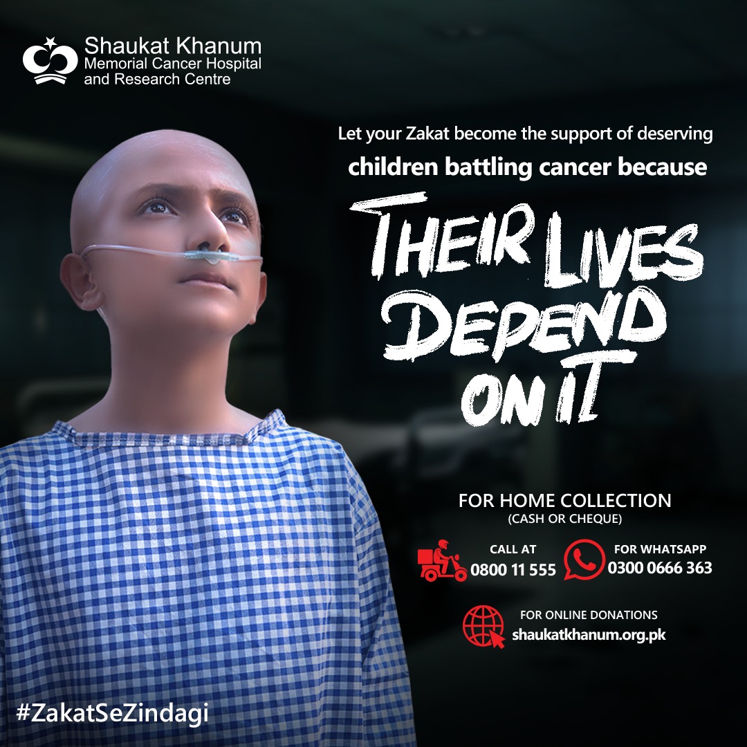Let your Zakat become the support of deserving children battling cancer because their lives depend on it.

To give Zakat Online 👉 shaukatkhanum.org.pk/zakat/

For home collection of your Zakat and donations
📞 0800 11 555 | WhatsApp us at 0300 0666 363

#ZakatSeZindagi #SKMCH