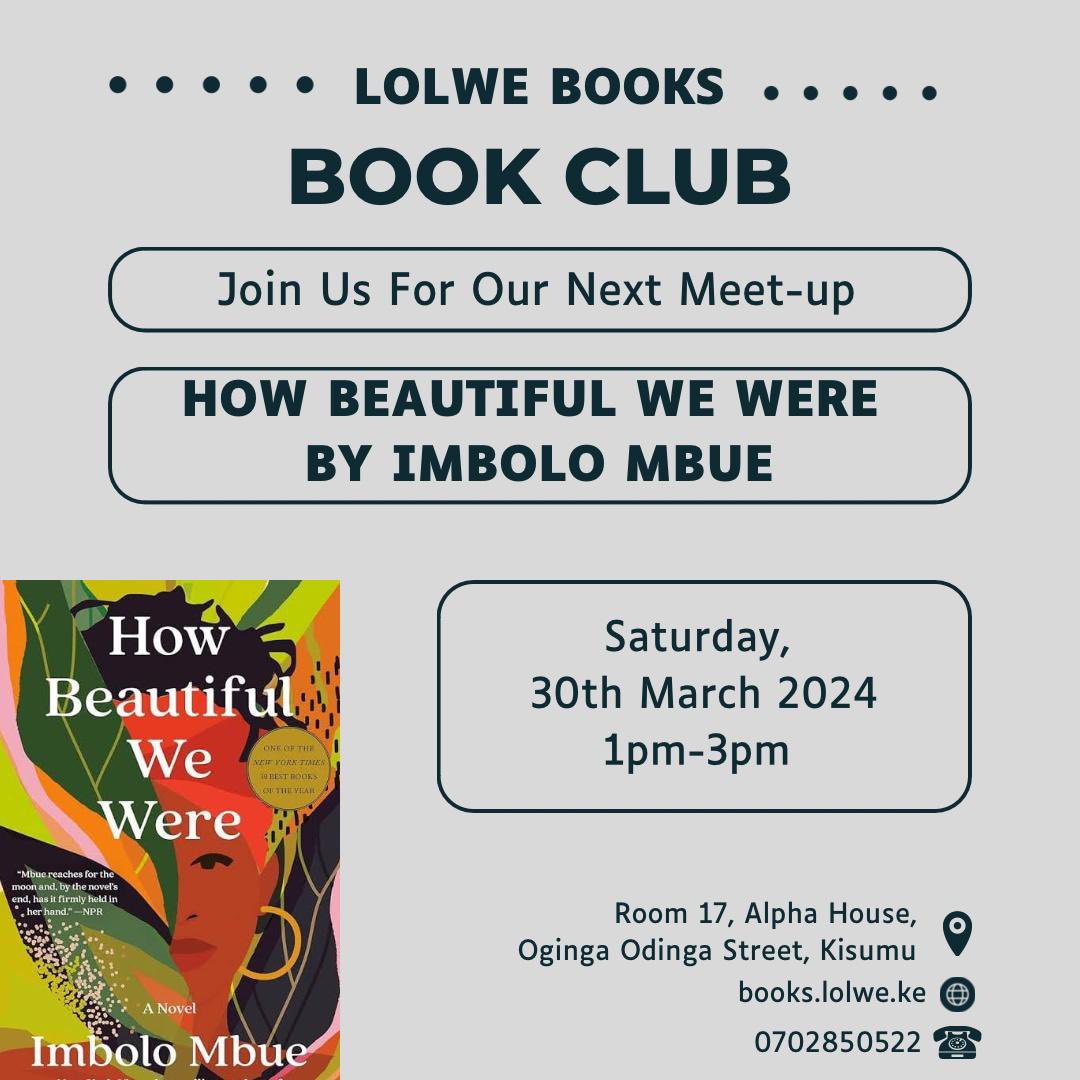 BOOK CLUB REMINDER! Join us this Saturday from 1 pm as we discuss ‘How Beautiful We Were’ by Imbolo Mbue. We can’t wait to host you! #lolwebookske #kisumubookstore #kisumu