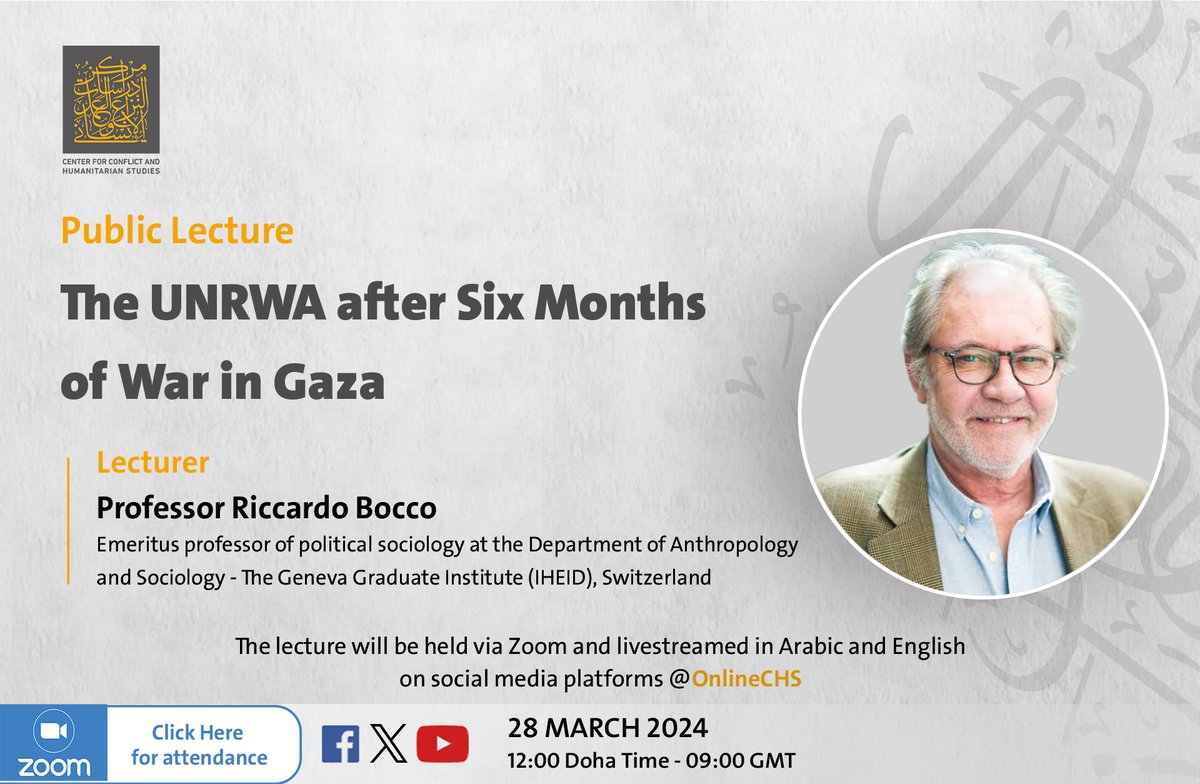 CHS is organizing a public lecture on “The #UNRWA after Six Months of War in #Gaza”. By Prof. Riccardo Bocco, Emeritus professor at the Geneva Graduate Institute (IHEID). 🗓️Thursday 28 March 2024 ⏰12:00 (Doha time) – 9:00 (GMT) 🔗Registration link: bit.ly/3TRrJVM