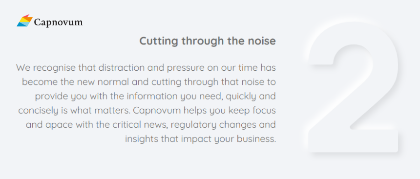 Do you kow your 5 benefits with Capnovum's platform?

2/5 CUTTING THROUGH THE NOISE
___
#Capnovum
#Compliance. #Change. #Collaboration
Capnovum helps organisations respond to regulatory change across global jurisdictions
___
#RegTech #GenAI #AI #HorizonScanning #ImpactAssessment