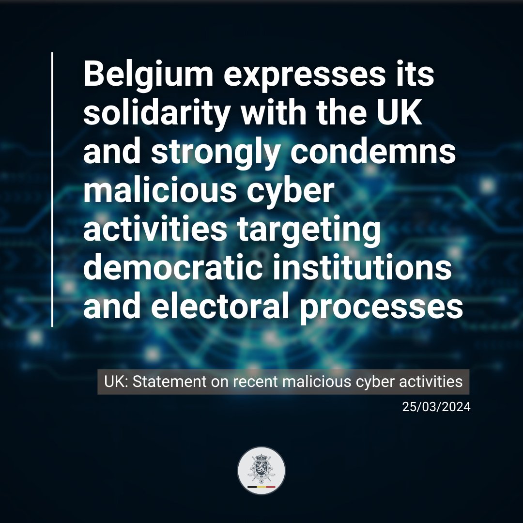 🇧🇪🇪🇺 Together with the EU, Belgium expresses its solidarity with the United Kingdom and strongly condemns malicious cyber activities targeting democratic institutions and electoral processes. ❗️ Accountability is key. [1/2]⤵️