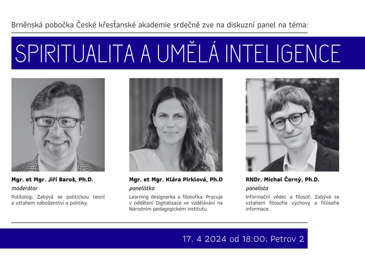Diskusní panel na téma AI a spiritualita. Bude to kiskové (<a href="/kiskffmu/">KISK FF MU</a> ), netradiční a snad zajímavé. 17. dubna od 18 hodin v Brně v barokních prostorách Petrov 2. Diskutují spolu <a href="/KlaraPirklova/">Klára Pirklová</a> a já (<a href="/eduinteres/">Michal Černý</a> ), moderuje Jiří Baroš z <a href="/MUNI_FSS/">Fakulta soc. studií/Faculty of Social Studies</a> . Přijďte!