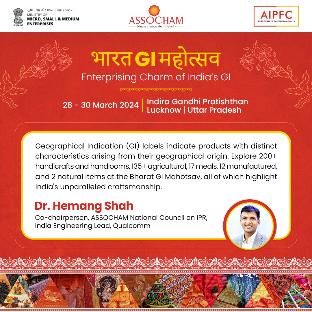 Join Dr. Hemang Shah, Co-chairperson, ASSOCHAM National Council on IPR, India Engineering Lead, Qualcomm, and be a part of the extraordinary celebration of India's rich heritage at the #ASSOCHAM's #BharatGIMahotsav! Explore a vibrant array of over 200 handicrafts, 135…