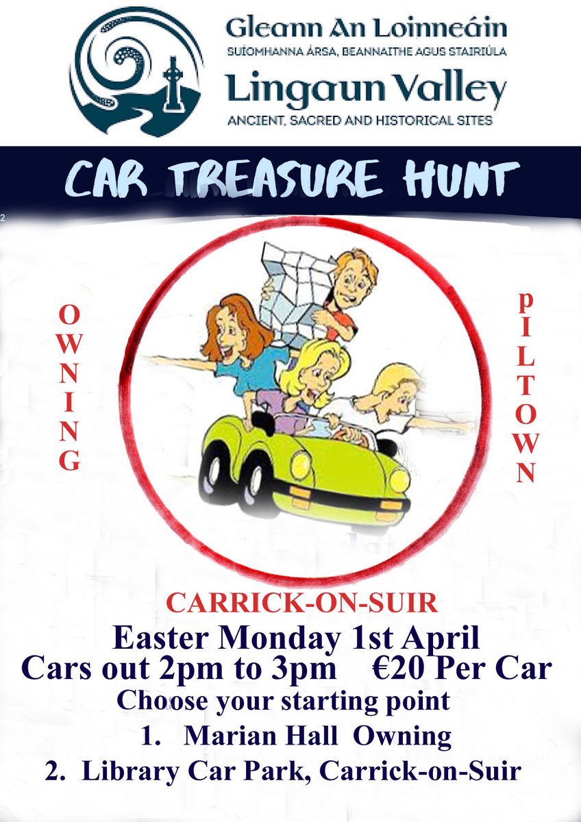The Annual Lingaun Valley Car Treasure Hunt takes place on Easter Monday. This years route takes in Carrick-on-Suir, Piltown and Owning. Cars go out from 2pm to 3pm and you can choose your starting place of the Library Car Park in Carrick or the The Marian Hall in Owning.