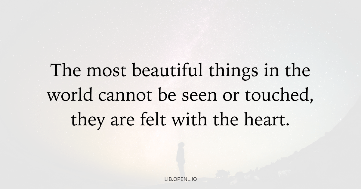 OpenLTranslate's tweet photo. The most beautiful things in the world cannot be seen or touched, they are felt with the heart. https://t.co/9cNZLRZiZJ https://t.co/trBi2mCaEa