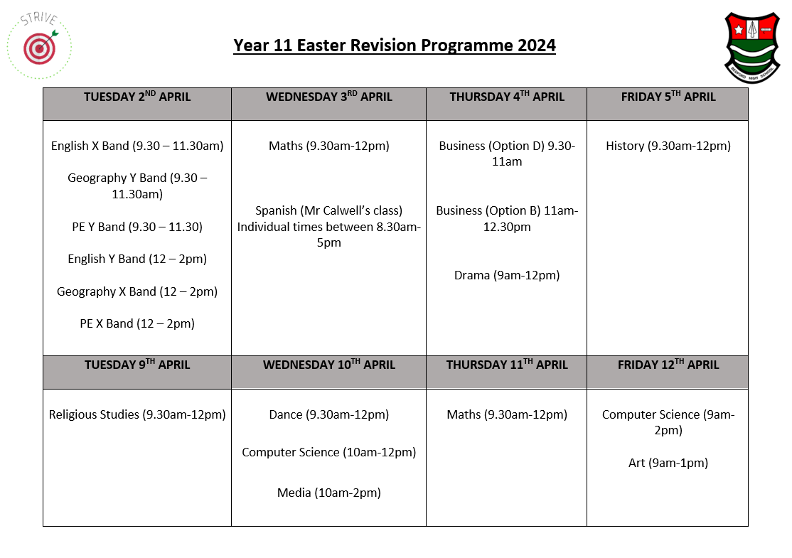 YEAR 11 STUDENTS/PARENTS/GUARDIANS Easter Revision Programme. We are looking forward to seeing our Year 11 students there for the last push before the exams start in a few weeks! Any questions, please speak to subject teachers or the Year 11 team.