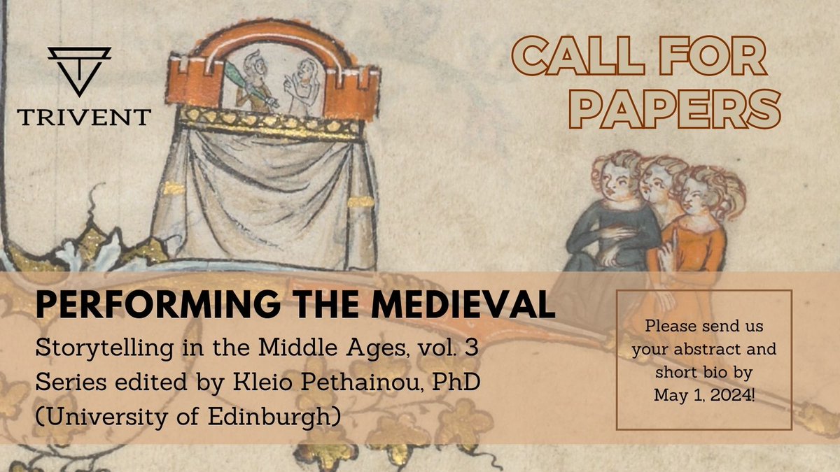 thetrivent's tweet photo. 📢 Call for Papers for the 3rd volume in the "Storytelling in the Middle Ages" book series, ed. Kleio Pethainou (University of Edinburgh)
🎭Volume Title: "Performing the Medieval"
📝 Abstract submissions to Dr. Kleio Pethainou @KPethainou 
🌟 More here: https://t.co/YQZKegHkDq https://t.co/Q8tlGPGhsR