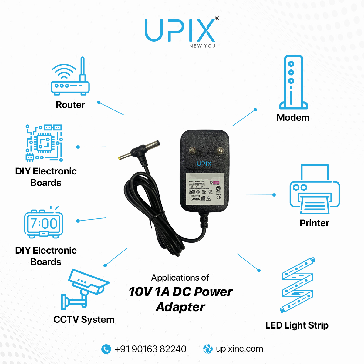 Charge up your devices with confidence using our dependable 10V 1A DC Power adapter from Upix®️. It's the ultimate solution for all your charging needs. 
To know more, visit- upixinc.com or WhatsApp Now wa.me/919016382240
.
#upixinc #PowerUp #StayCharged