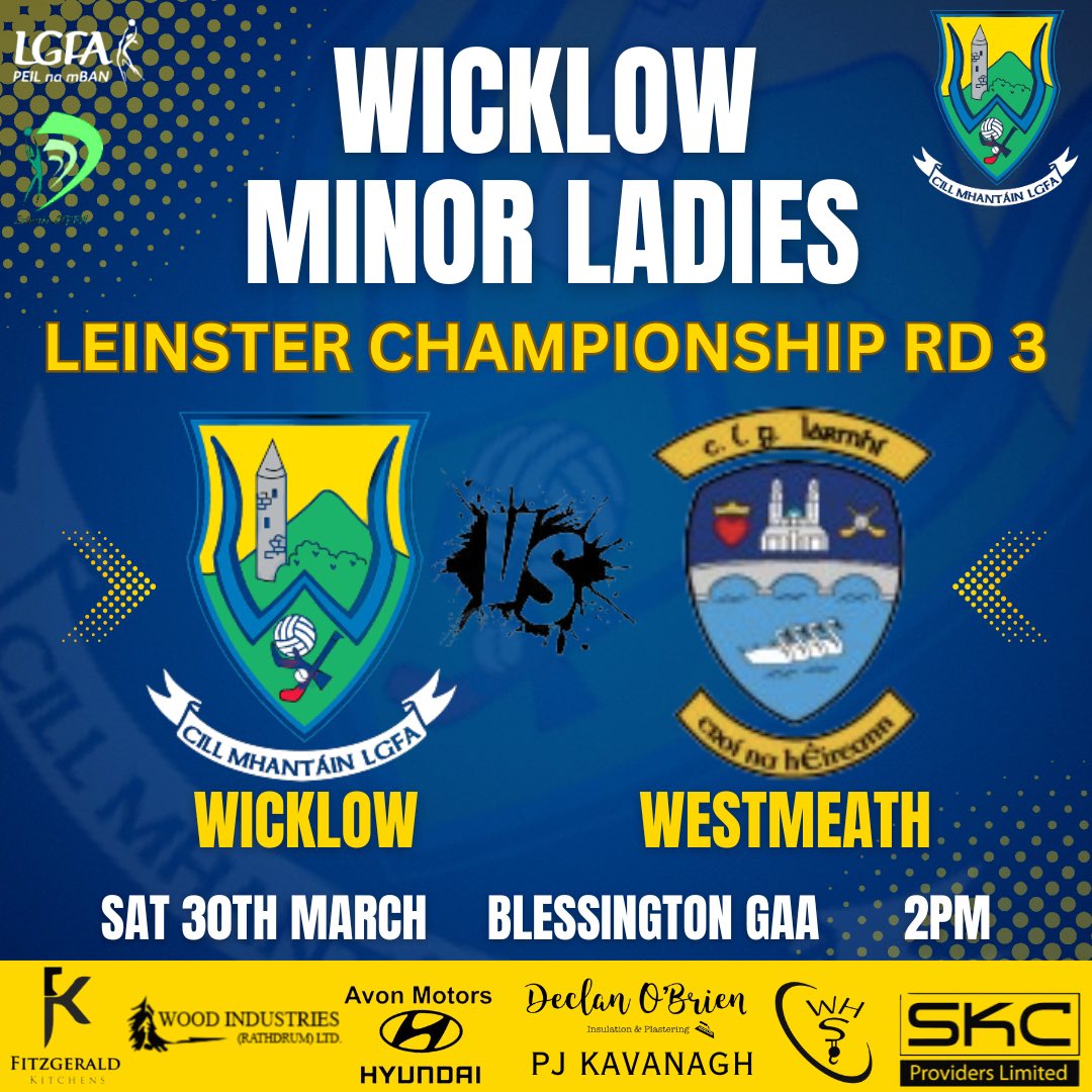 Leinster Minor Championship Our Minor Ladies face Westmeath in Round 3 of the Leinster Championship this Saturday. Lets get a big home support 🔵🟡 🆚 Wicklow Vs Westmeath ⏰ Sat 30th March, 2pm 📍 Blessington GAA 💶 Ticket Link 👉 universe.com/events/leinste…
