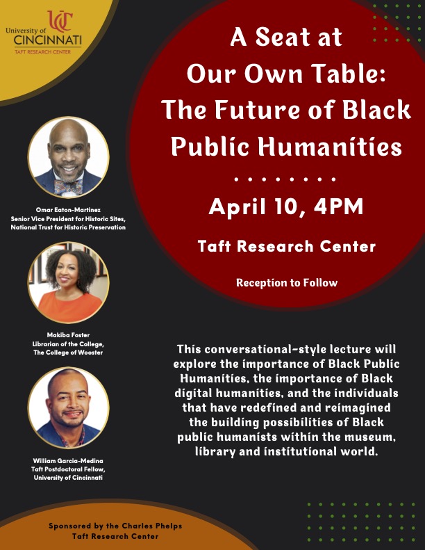 ✏️Mark your calendars! 4/10 4pm @TaftResearch will host 'A Seat at Our Own Table: The Future of Black Public Humanities' a symposium featuring @OEatonMartinez, @Makibaj, and @afrolatinoed in conversation about the importance of Black Public Humanities & Black digital humanities.